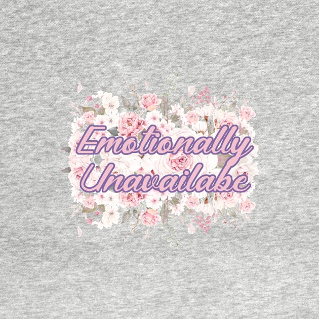 Emotionally Unavailable - A Floral Print by annaleebeer